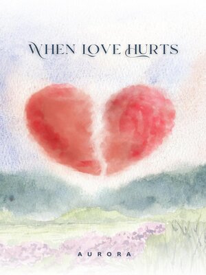 cover image of When Love Hurts